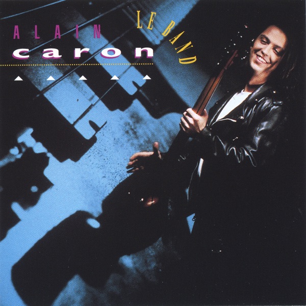 Alain Caron - Le Band